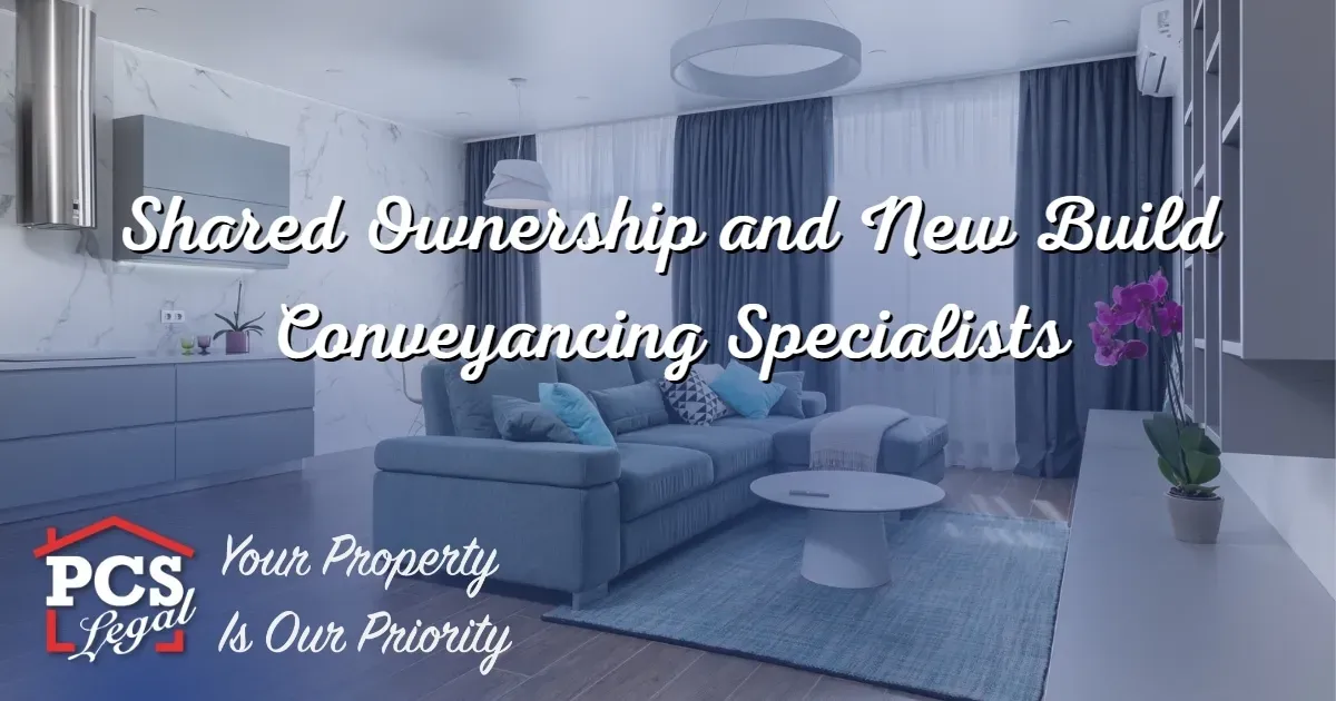 PCS Legal - Shared Ownership and new-build conveyancing specialists