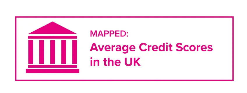 Mapped: Average Credit Scores in the UK